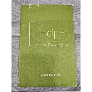 Recipes from the Tower Kitchen Cookbook Detroit Free Press Vintage Cookbook